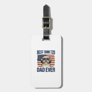 Best Shih Tzu Dad Ever Patriotic Dog Luggage Tag