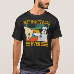 Best Shih Tzu Dad Ever Shih Tzu Owner T-Shirt