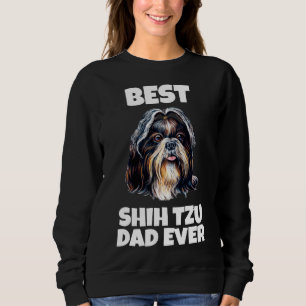 Best Shih Tzu Dad Ever Sweatshirt