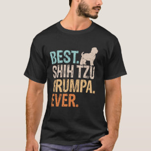 Best Shih Tzu Grumpa Ever Dog Lover Grandpa Funny T-Shirt
