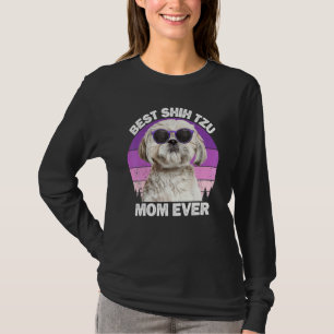 Best Shih Tzu Mom Ever Shih Tzu Dog For Women T-Shirt