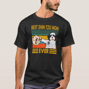 Best Shih Tzu Mum Ever Funny Shih Tzu Owner T-Shirt
