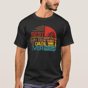 Best Shih Tzu Mum Ever Shih Tzu Dad Father s Day T-Shirt