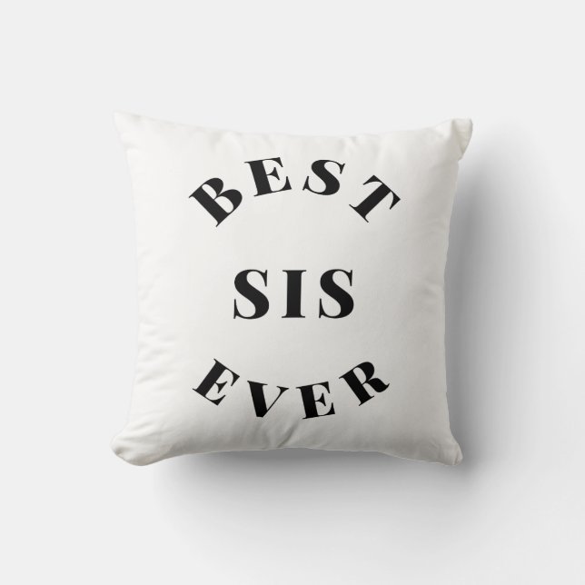 Best Sis Ever   Cushion (Front)