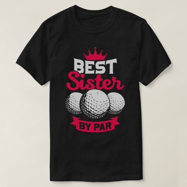 Best Sister By Par  T-Shirt (Design Front)