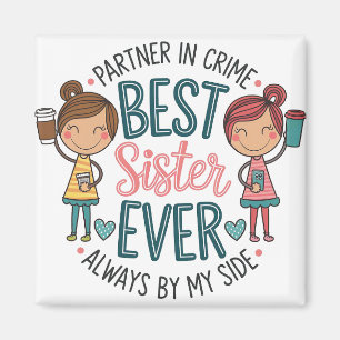 Best Sister Design – Art Celebrating Siaterhood Magnet