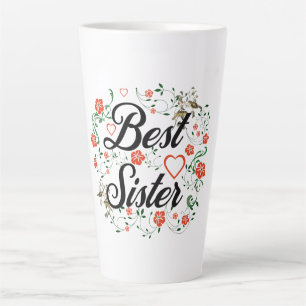 Best Sister Elegant Floral Design Latte Mug