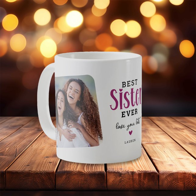 Best SISTER Ever 2 Photo Cute Gift  Coffee Mug (Creator Uploaded)