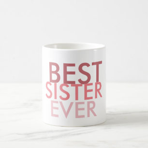 Best Sister Ever Coffee Mug