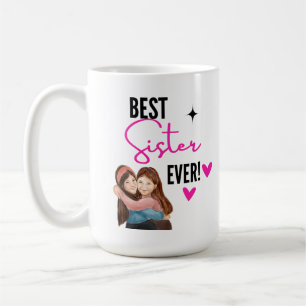 Best Sister Ever Coffee Mug