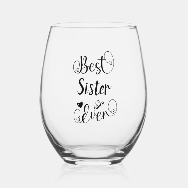 Best Sister Ever Cute Modern Typography Script  Stemless Wine Glass (Front)