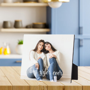 Best Sister Ever Elegant Custom Photo Plaque
