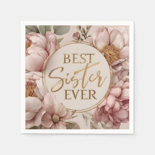 BEST Sister EVER" Elegant Floral Design Napkin