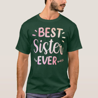 Best Sister Ever Friendshipeam Friend Sisters vint T-Shirt