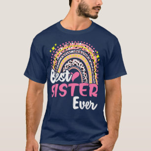 Best Sister Ever Funny Pink Leopard Rainbow Mother T-Shirt