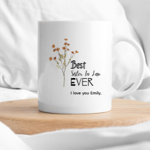 Best Sister Ever Funny Sister-in-Law  Coffee Mug