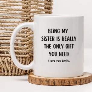 Best Sister Ever Funny Sister-in-Law gift Coffee Mug