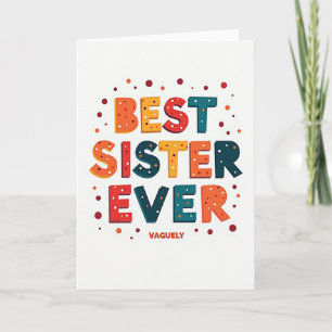 Best Sister Ever Greeting Card