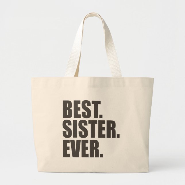Best. Sister. Ever. Large Tote Bag (Front)