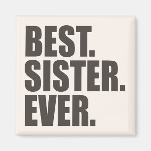 Best. Sister. Ever. Magnet