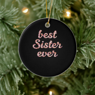 Best Sister Ever Mother's Day Gift Ceramic Ornament