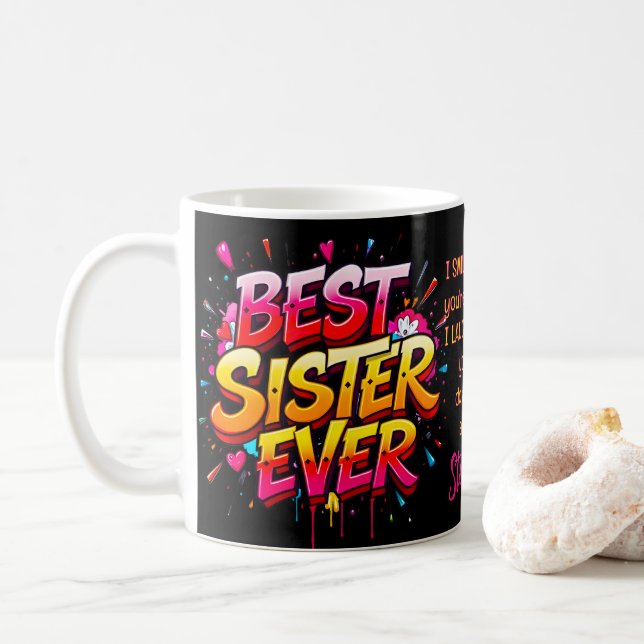 Best Sister Ever Quote Graffiti  Coffee Mug (With Donut)