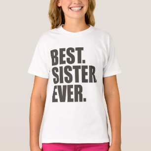 Best. Sister. Ever. T-Shirt