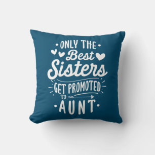 Best Sister Get Promoted To Aunt Cushion