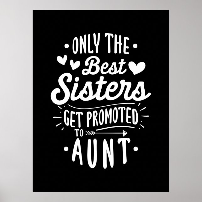 Best Sister Get Promoted To Aunt Poster (Front)