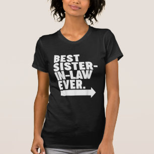 Best Sister-in-law Ever T-Shirt