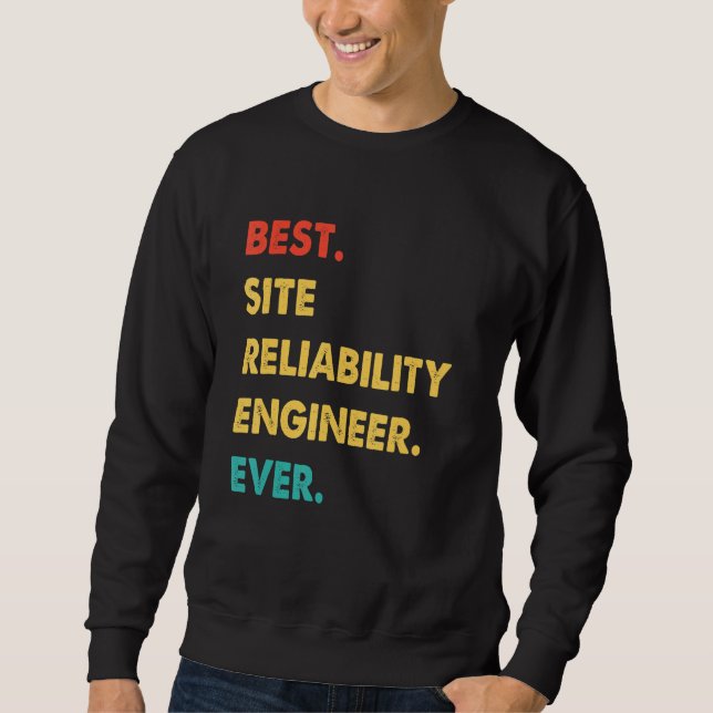 Best Site Reliability Engineer Ever Sweatshirt (Front)