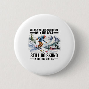 Best Skiers Men Still Go Skiing In Their Seventies 6 Cm Round Badge