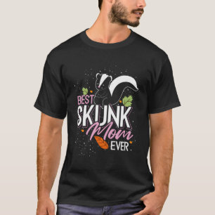 Best Skunk Mum Ever Skunk T-Shirt
