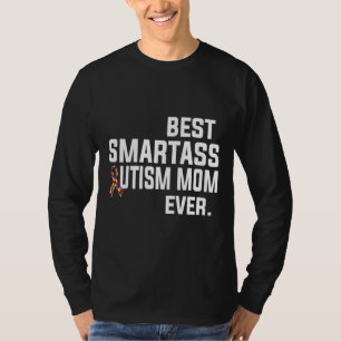 Best Smartass Autism Mom Ever Scoop T-Shirt