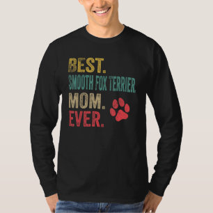 Best Smooth Fox Terrier Mum ever Vintage Mother Do T-Shirt