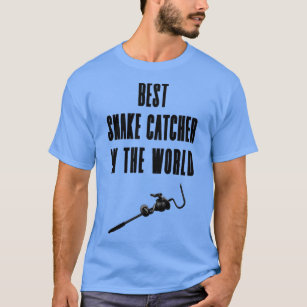 Best snake catcher in the world  T-Shirt