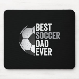 Best Soccer Dad Ever Father&# s Day Soccer  Mouse Pad