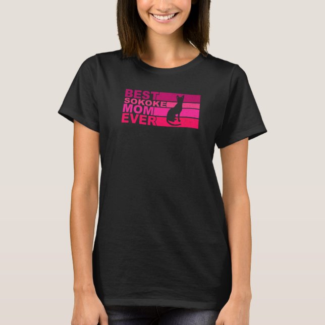 Best Sokoke Cats Mom Ever T-Shirt (Front)