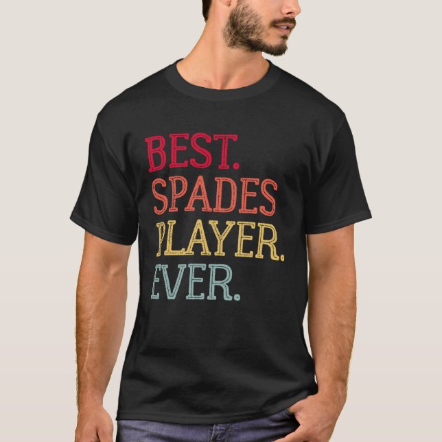 Best Spades Player Ever  Spades Card Game  1 T-Shirt (Front)
