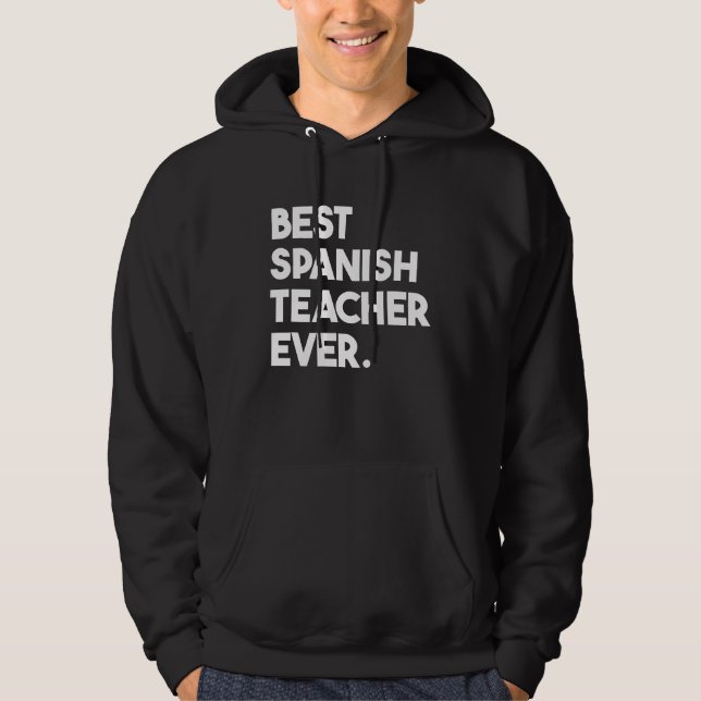 Best Spanish Teacher Ever Hoodie (Front)