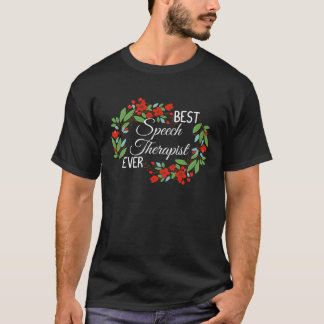 Best Speech Therapist Ever Profession Floral Wreat T-Shirt