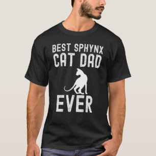 Best Sphynx Cat Dad Ever Father Day T-Shirt
