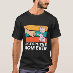 Best Sphynx Mum Ever Hairless Cat Love Sphynx Cats T-Shirt