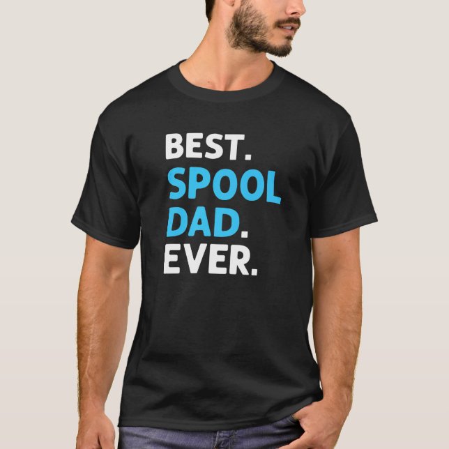 Best Spool Dad Ever Pool Cleaner Pool Guy T-Shirt (Front)