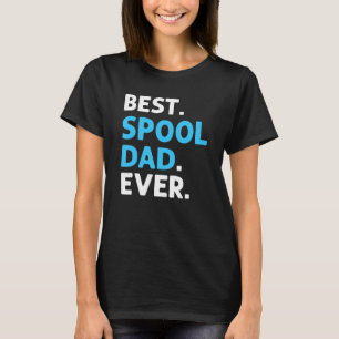 Best Spool Dad Ever Pool Cleaner Pool Guy T-Shirt