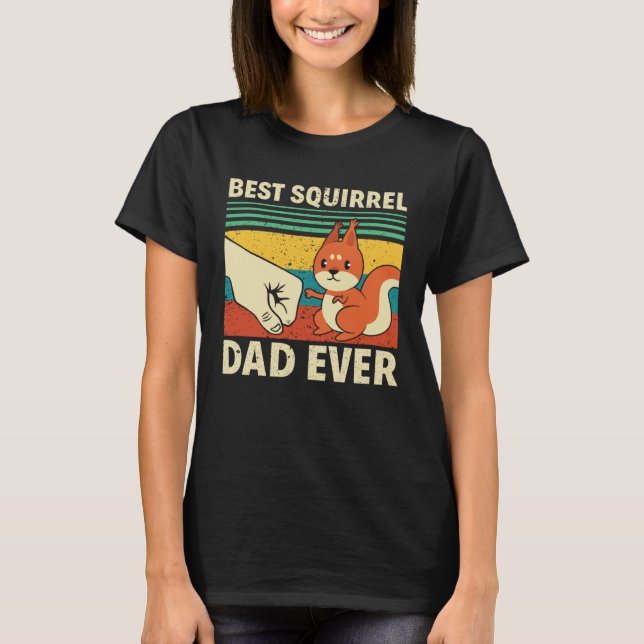 Best Squirrel Dad Ever Fathersday Father Men Squir T-Shirt (Front)