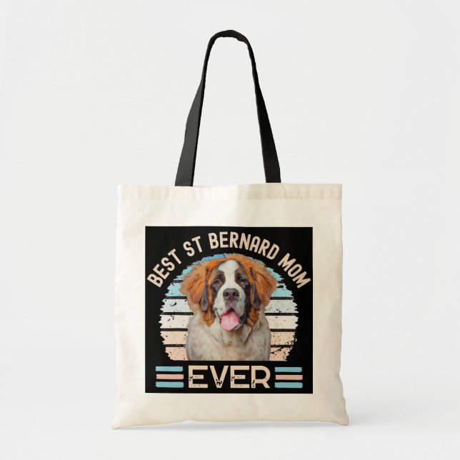 Best St Bernard Mum Ever dog Mother's Day  Tote Bag (Front)