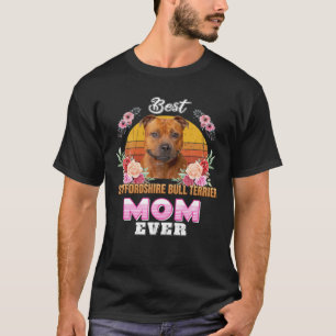 Best Staffordshire Bull Terrier Mum Ever Mothers D T-Shirt