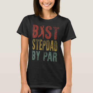 Best Stepdad By Par Fathers Day Dad Golf Golfing T-Shirt