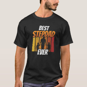 Best Stepdad Ever Sayings Stepfather Step Dad Fath T-Shirt